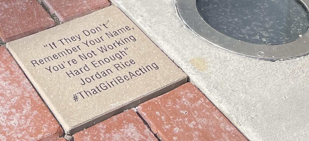 Image of brick containing Jordan Rice Quote "If they don't remember your name, you're not working hard enough"